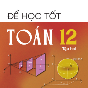 "Để học tốt Toán 12, tập hai  (Kết nối tri thức với cuộc sống)"